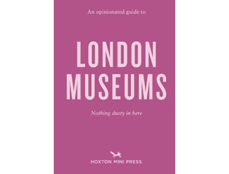 Livro An Opinionated Guide to London Museums de Emmy Watts (Inglês)