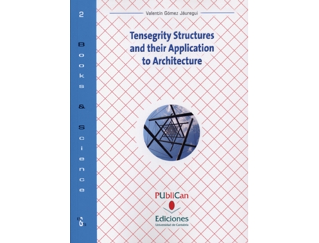 Livro Tensegrity Structures And Their Application To Architecture de Gomez, Jauregui (Espanhol)