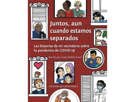 Livro Juntos aun cuando estamos separados Las historias de mi vecindario sobre la pandemia de COVID19 Spanish Edition de Linda Ahdieh Grant (Espanhol)