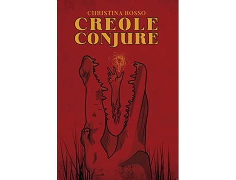 Livro Creole Conjure de Christina Rosso (Inglês)