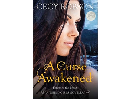 Livro A Curse Awakened A Weird Girls Novella Weird Girls Novellas de Cecy Robson (Inglês)