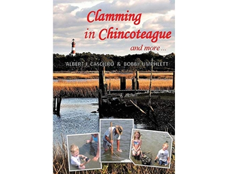 Livro Clamming in Chincoteague and more de Albert J Casciero Bobby Umphlett (Inglês)