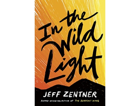 Livro In the Wild Light de Jeff Zentner (Inglês - Capa Dura)