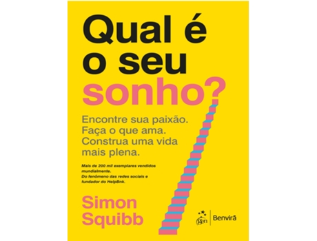 Livro Qual É O Seu Sonho? Encontre Sua Paixão. Faça O Que Ama. Construa Uma Vida Mais Plena De Simon Squibb (português Do Brasil)