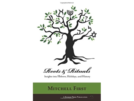 Livro Roots and Rituals Insights into Hebrew Holidays and History de Mitchell First (Inglês)