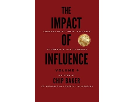Livro The Impact of Influence Volume 4 de Chip Baker (Inglês)