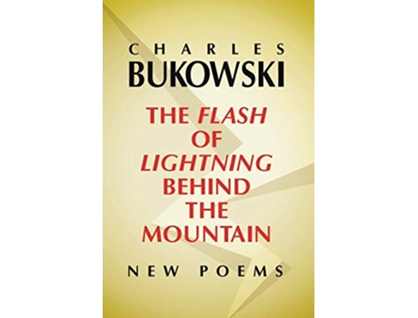 Livro Flash of Lightning Behind the Mountain de Charles Bukowski (Inglês)