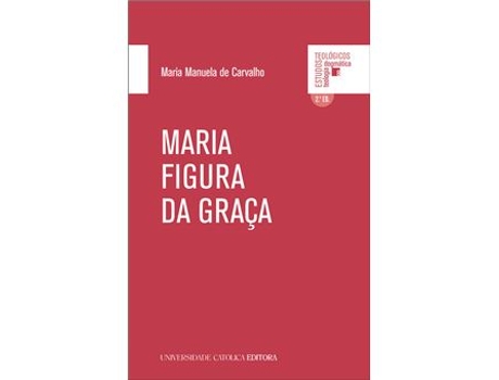 Livro Maria Figura Da GraÃ§a de Maria Manuela De Carvalho (Português do Brasil) .