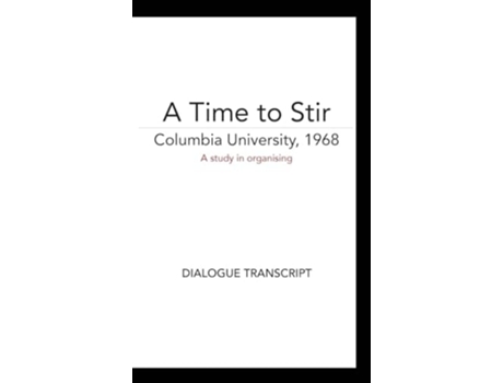 Livro A Time to Stir DIALOGUE TRANSCRIPT de Paul Cronin (Inglês)
