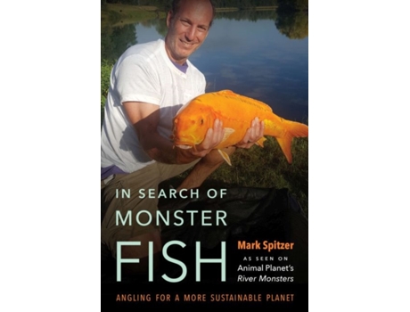 Livro in search of monster fish de mark spitzer (inglês)