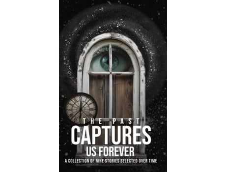 Livro The Past Captures Us Forever de Mark M Tillinger (Inglês)
