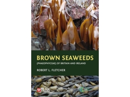 Livro Brown Seaweeds of Britain and Ireland de Robert L Fletcher (Inglês - Capa Dura)