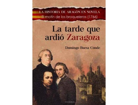 Livro La tarde que ardió Zaragoza de Domingo J. Buesa Conde (Espanhol)