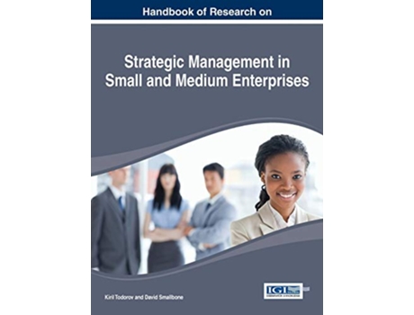 Livro Handbook of Research on Strategic Management in Small and Medium Enterprises de Kiril Todorov (Inglês)