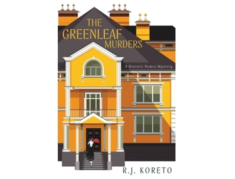 Livro The Greenleaf Murders A Historic Homes Mystery De R J Koreto (inglês)