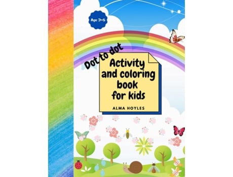 Livro Dot To Dot Activity And Coloring Book For Kids De Alma Hoyles (inglês)