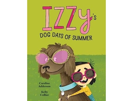 Livro Izzys Dog Days Of Summer de Caroline Adderson (Inglês - Capa Dura)