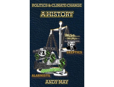 Livro Politics And Climate Change A History De Andy May (inglês)