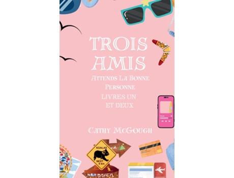 Livro Trois Amis Attends La Bonne Personne Livres Un et Deux de Cathy McGough (Inglês)