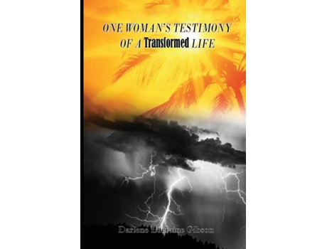Livro One Womans Testimony of a Transformed Life de Darlene Lorraine Gibson (Inglês)