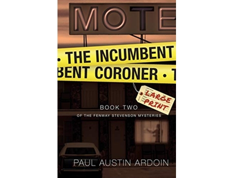 Livro The Incumbent Coroner de Paul Austin Ardoin (Inglês)