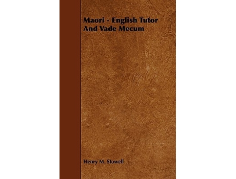 Livro Maori English Tutor And Vade Mecum de Henry M Stowell (Inglês)