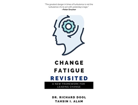 Livro Change Fatigue Revisited de Dr Richard Dool e Tahsin I Alam (Inglês)
