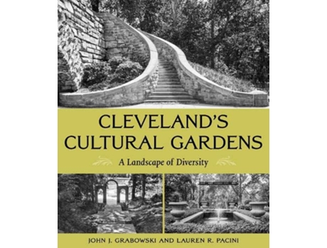 Livro Clevelands Cultural Gardens de John J Grabowski (Inglês)