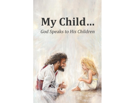 Livro My Child... God Speaks to His Children de Jennifer Turner (Inglês)