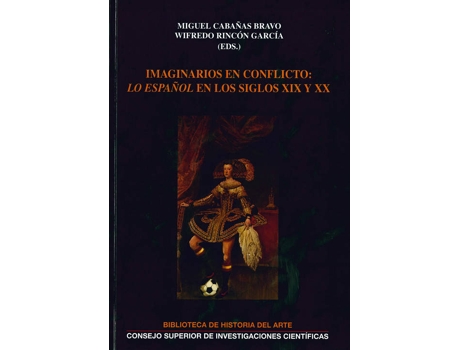 Livro Imaginarios En Conflicto: 'Lo Español' En Los Siglos Xix Y X de Rincón G Cabañas Bravo Miguel (Espanhol)