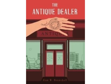 Livro The Antique Dealer De Alan Hounshell (inglês)