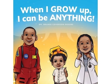 Livro When I Grow Up, I can be Anything! de Brandi Coverson-Ridore (Inglês)