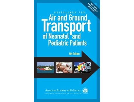 Livro guidelines for air and ground transport of neonatal and pediatric patients de edited by robert insoft (inglês)