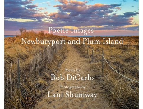 Livro Poetic Images Newburyport and Plum Island de Bob DiCarlo (Inglês)
