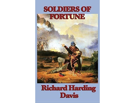 Livro Soldiers Of Fortune De Richard Harding Davis (inglês)