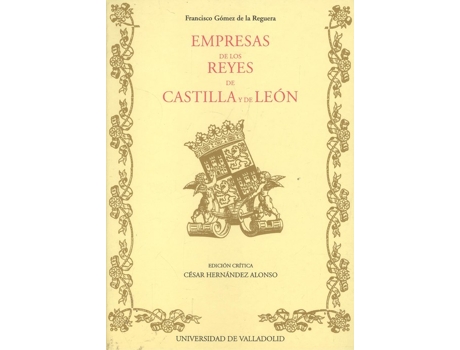 Livro Empresas De Los Reyes De Castilla Y De Leon De Francisco Gomez De La Reguera de Cesar Hernandez Alonso (Espanhol)