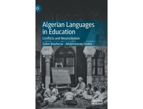 Livro Algerian Languages In Education De Salim Bouherar E Abderrezzaq Ghafsi (inglês - Capa Dura)