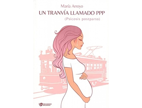 Livro Un Tranvía Llamado Ppp de María Arroyo (Espanhol)