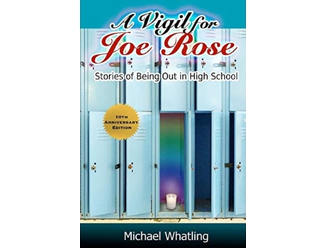 Livro A Vigil for Joe Rose Stories of Being Out in High School de Michael Whatling (Inglês)