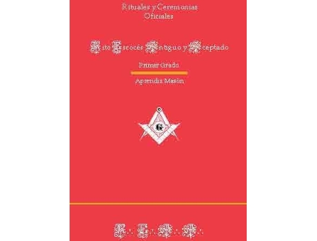 Livro Ritual De Primer Grado Del Rito Escocés Antiguo Y Aceptado de Vvaa (Espanhol)