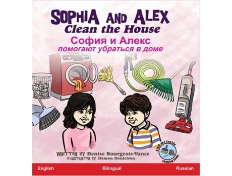 Livro Sophia and Alex Clean the House ????? ? ????? ???????? ???????? ? ???? de Denise Bourgeois-Vance (Inglês)