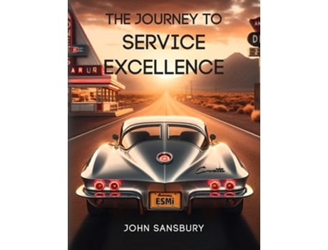 Livro The Journey to Service Excellence de John Sansbury (Inglês)