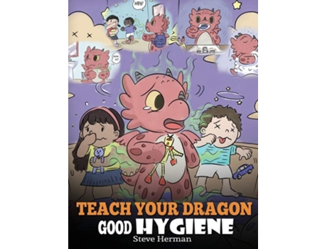 Livro Teach Your Dragon Good Hygiene de Steve Herman (Inglês - Capa Dura)