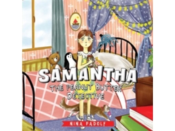 Livro Samantha The Peanut Butter Detective de Nina Padolf (Inglês)
