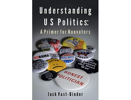 Livro UNDERSTANDING U S POLITICS de Jack VastBinder (Inglês)