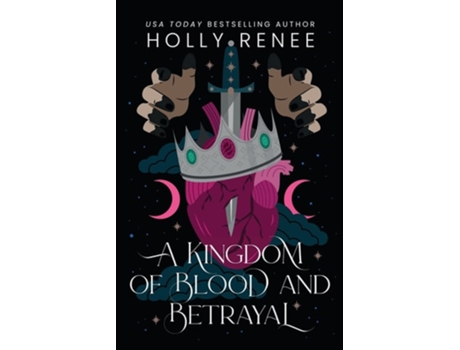 Livro A Kingdom of Blood and Betrayal de Holly Renee (Inglês)