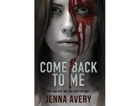 Livro Come Back To Me De Jenna Avery (inglês)