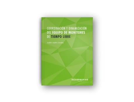 Livro Coordinadores Y Dinamización Del Equipo De Monitores De Tiempo Libre de Judith Andrés Sendra (Espanhol)