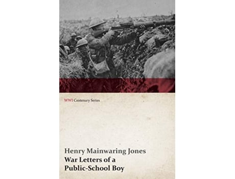 Livro War Letters of a PublicSchool Boy WWI Centenary Series de Henry Mainwaring Jones (Inglês)