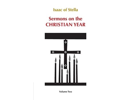 Livro Sermons on the Christian Year Volume Two Volume 66 Cistercian Fathers Series de Isaac of Stella (Inglês)